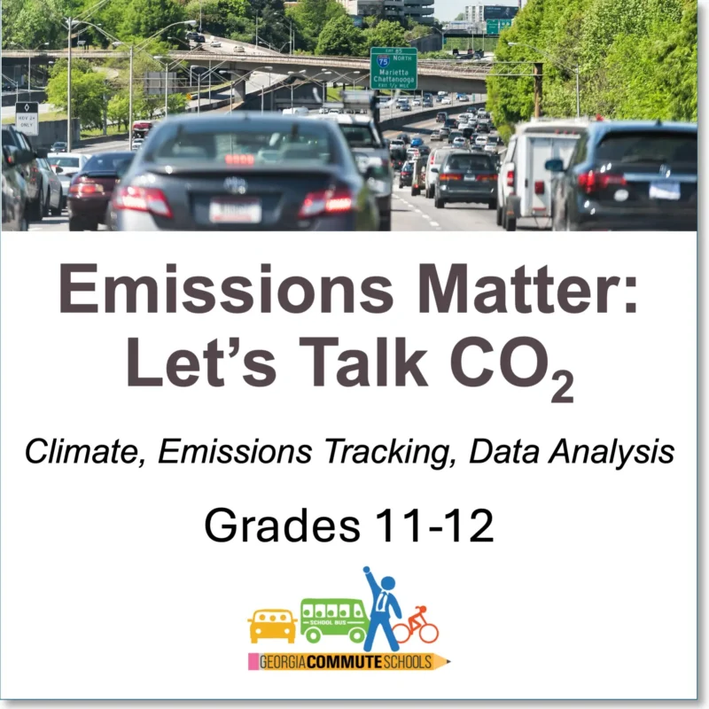 Traffic jam with many cars on a highway surrounded by trees. Text reads: "Emissions Matter: Let's Talk CO₂. Climate, Emissions Tracking, Data Analysis. Grades 11-12." Georgia Commute Schools logo at the bottom.