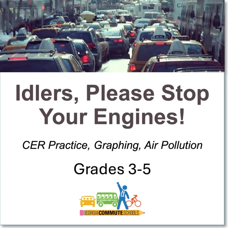 A busy city street with many cars in traffic and the text: "Idlers, Please Stop Your Engines! CER Practice, Graphing, Air Pollution, Grades 3-5" with the Georgia Commute Schools logo at the bottom.