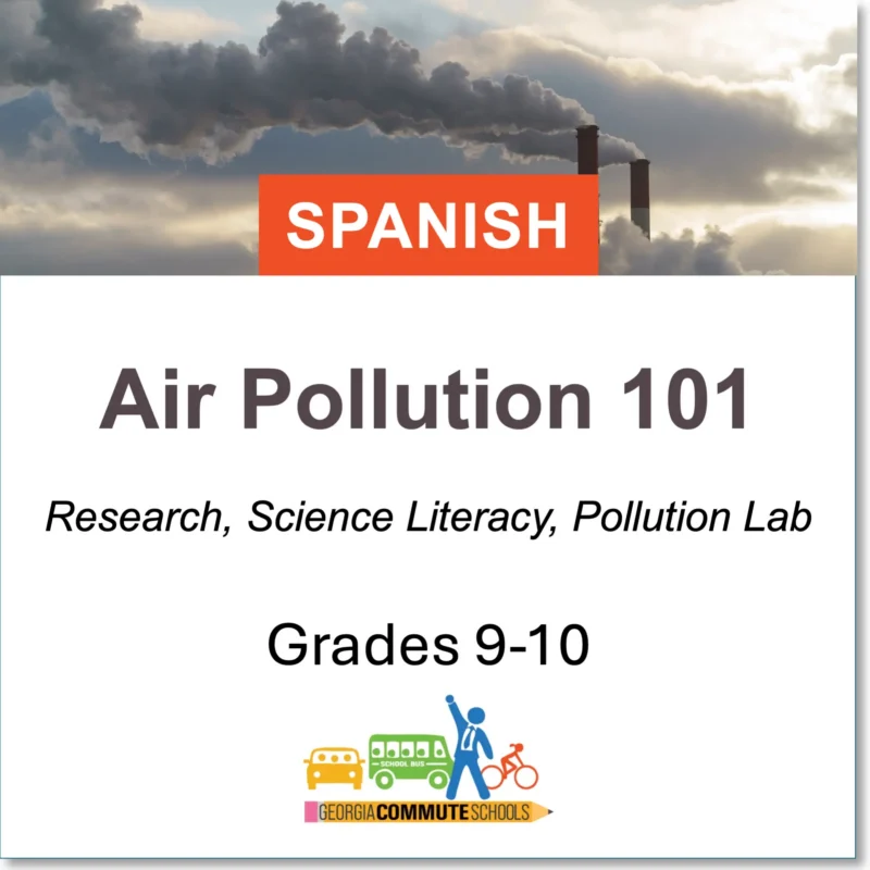 Text reads: "SPANISH. Air Pollution 101. Research, Science Literacy, Pollution Lab. Grades 9-10." Background shows smoke coming from factory smokestacks; Georgia Commute Schools logo with bus, bike, and walking icons at the bottom.